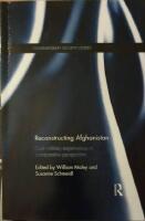 Reconstructing Afghanistan. Civil-military experiences in comparative perspective. 