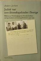Judisk "ras" som &auml;ktenskapshinder i Sverige. Effekten av N&uuml;rnberglagarna i Svenska kyrkans statliga funktion som lysningsf&ouml;rr&auml;ttare 1935-1945. 