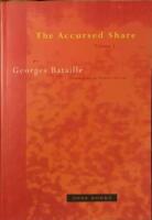 The Accursed Share. An Essay on General Economy. Volume I. Consumption. Translated by Robert Hurley.