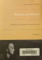 K&auml;rlekens &ouml;deland. Rut Hillarp och kvinnornas fyrtiotalsmodernism. 