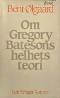 Om Gregory Batesons helhetsteori. &Ouml;vers&auml;ttning: Carl G Liungman.