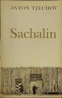 Sachalin. Till svenska och f&ouml;rkortad av Hans Bj&ouml;rkegren och Victor Bohm. 