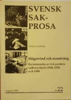 H&ouml;gervind och sossetv&aring;ng. En textanalys av tv&aring; partiers valbroschyrer 1928, 1958 och 1988. 