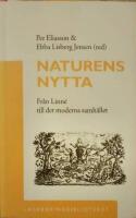 Naturens nytta. Fr&aring;n Linn&eacute; till det moderna samh&auml;llet. 