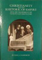 Christianity and the Rhetoric of Empire. The Development of Christian Discourse.