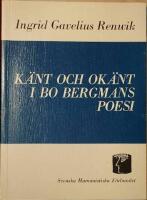 K&auml;nt och ok&auml;nt i Bo Bergmans poesi