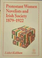 Protestant Women Novelists and Irish Society 1879-1922