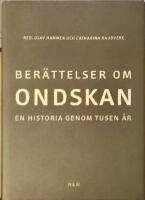 Ber&auml;ttelser om ondskan. En historia genom tusen &aring;r.