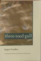 three-toed gull. Selected Poems. Translated from the Swedish by John Matthias and Lars-H&aring;kan Svensson.