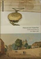 Historia och historiker. Om Lunds universitet genom 350 &aring;r.
