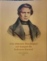 Nils M&aring;nsson Mandelgren och kampen f&ouml;r kulturens framtid