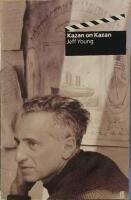 Kazan on Kazan. Edited by Jeff Young.