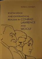 Knowledge and Experimental Realism in Conrad, Lawrence and Woolf.