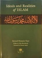 Ideals and Realities of Islam. Preface by Titus Burckhardt. Foreword by Huston Smith. New Revised Edition.