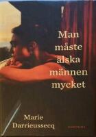 Man m&aring;ste &auml;lska m&auml;nnen mycket. &Ouml;vers&auml;ttning: Lisa Lindberg.