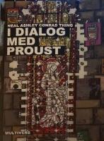 I dialog med Proust. Den danske Proustreception gennem hundrede &aring;r.