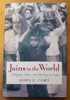 Jains in the World - Religious Values and Ideology in India