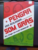 Pengar som gr&auml;s : Sex, droger och svart arbetskraft