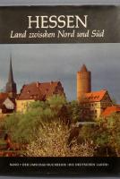 Hessen- Land zwischen Nord und S&uuml;d 7. Band  Buchreihe "Die Deutschen Lande"