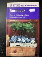 Bordeaux How to find great wines off the beaten track