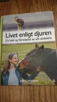 Livet enligt djuren : en helt ny f&ouml;rst&aring;else av v&aring;r existens