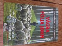 V&auml;gra f&ouml;lja John : fr&aring;n lagom vanligt normal till om&aring;ttligt unikt fenomenal