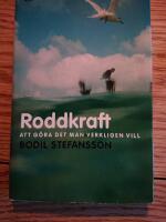 Roddkraft : att g&ouml;ra det man verkligen vill