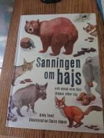 Sanningen om bajs : och annat som djur l&auml;mnar efter sig
