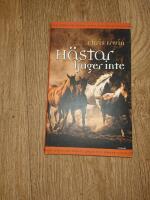 H&auml;star ljuger inte