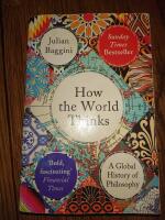 How the world thinks - a global history of philosophy