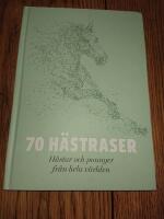 70 h&auml;straser - h&auml;star och ponnyer fr&aring;n hela v&auml;rlden