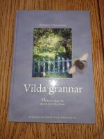 Vilda grannar : om konsten att f&aring; vilda djur och v&auml;xter som grannar