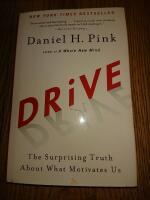Drive : the surprising truth about what motivates us
