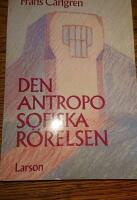 Den antroposofiska r&ouml;relsen : verksamheter, bakgrunder, framtidsperspektiv