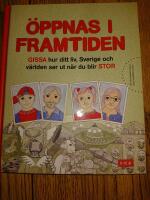 &Ouml;ppnas i framtiden