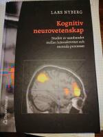 Kognitiv neurovetenskap : studier av sambandet mellan hj&auml;rnaktivitet och mentala processer