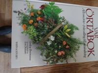 V&aring;r &ouml;rtabok : allt om &ouml;rter - fr&aring;n odling till anv&auml;ndning