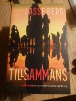 Tillsammans : m&auml;nniskan som m&auml;nniskans r&auml;ddning