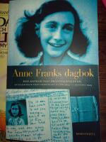 Anne Franks dagbok : den oavkortade originalutg&aring;van - anteckningar fr&aring;n g&ouml;mst&auml;llet 12 juni 1942 - 1 augusti 1944