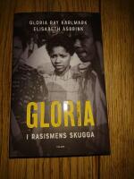 Gloria : i rasismens skugga