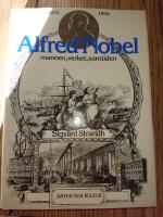 Alfred Nobel - mannen, verket, samtiden