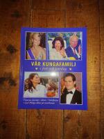 V&aring;r kungafamilj i fest och vardag 2008