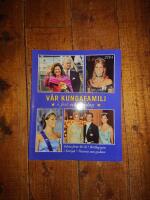 V&aring;r kungafamilj - i fest och vardag 2004