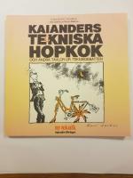 Kaianders teckniska hopkok och andra tavlor ur teknikdebatten. En samling teckningar fr&aring;n debattsidorna i Ny Teknik 1978-1982