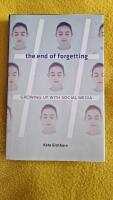 The end of forgetting - growing up with social media