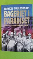 Bageriet i paradiset - starka tillsammans p&aring; jobbet - just nu till julpris 100 kr