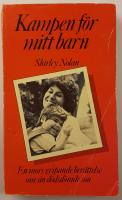 Kampen f&ouml;r mitt barn : [en mors gripande ber&auml;ttelse om sin d&ouml;dsd&ouml;mde son]