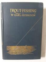 Trout fishing / with a frontispiece by H. L. Rolfe and a facsimile in colours of a model book of flies, for stream and lake, arranged according to the months in which the lures are appropriate 