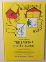 Tre samiska ber&auml;ttelser / illustrationer: Lilian Urheim ; &ouml;vers&auml;ttning fr&aring;n lulesamiska: Elin Urheim ; svensk bearbetning: Susanne Lyngman G&aelig;lok ; originalets titel: G&aring;lmm&aring; giehto