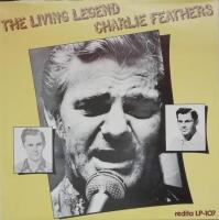 The Living Legend Charlie Feathers 